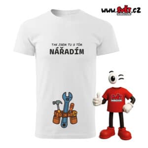 Pánské tričko: Tak jsem tu s tím nářadím