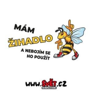 Mám žihadlo a nebojím se ho použít!